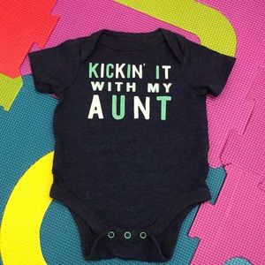 “Kickin’ it with my aunt” onesie